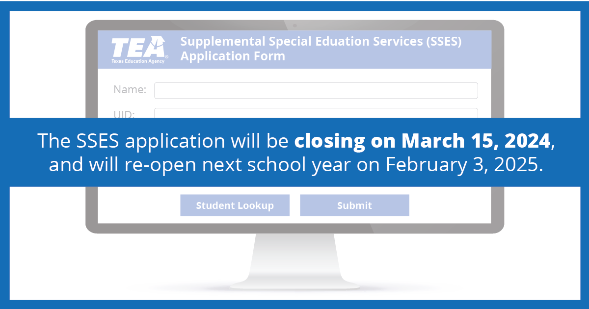 The SSES application will be closing on March 15, 2024, and will re-open next school year on February 3, 2025. 